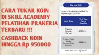 Cara tukar koin di Skill Academy Pelatihan Prakerja terbaru 2024 Cashback hingga Rp 950000