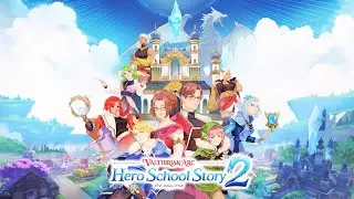 Valthirian Arc   Hero School Story 2