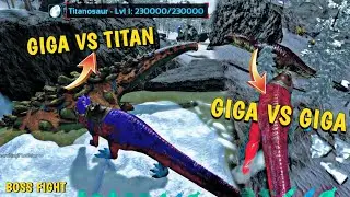 ARK MOBILE - TITANOSAUR VS GIGA AND GIGA VS GIGA BOSS FIGHTING !