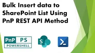 PnP PowerShell - Bulk Insert Data to SharePoint List using Rest Method