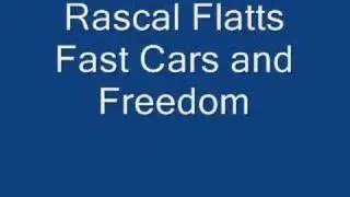 Rascal Flatts-Fast Cars and Freedom