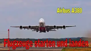07.08.2019 - Детлев Хелмерих - Взлет и посадка самолетов | С Airbus A380