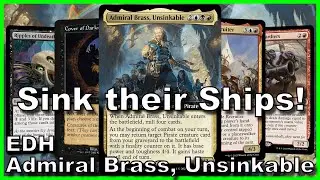 Admiral Brass, Unsinkable EDH Deck Tech | Magic the Gathering