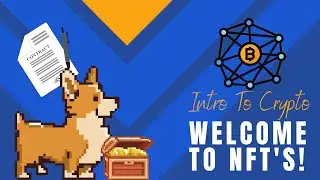 Intro To Crypto: Welcome To NFT's *Questions Welcome*