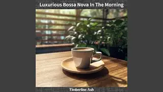 The Way I Start the Day (Key E Ver.)