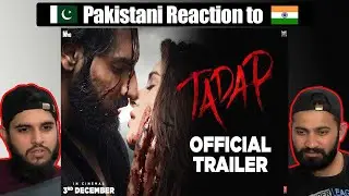 Tadap | Official Trailer | Ahan Shetty | Tara Sutaria | Sajid Nadiadwala |3rd Dec | Reaction Video
