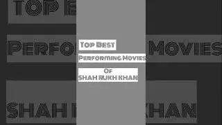 Top Best Performing Movies Of Shah Rukh Khan|Vedant Deodhar|#shahrukh#movie