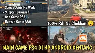 TUTORIAL MAIN GAME PS4 DI HP ANDROID ! 100 % WROK DI SEMUA HP