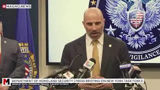 🚨 Department of Homeland Security Unveils Task Force to Make New York Safe Again [LIVE]