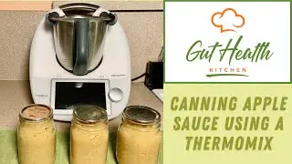 Canning Apple Sauce with Thermomix