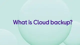 What is Cloud backup?