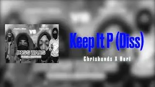 ChrisBands X Hari - &ldquo;Keep It P (Diss)&rdquo; Prod by @prodbychubbs