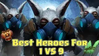 Best Heroes To Win 1 VS 9 - Dota 2 Guide