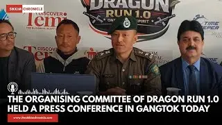 The Organising Committee of Dragon Run 1.0 held a press conference in Gangtok today
