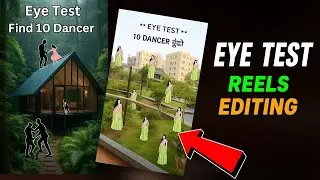 Instagram Eye Test Reels Editing | Eye Challenge Reels Editing | Eye Test Dance Girls Reels Editing