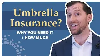 Umbrella Insurance: Cost Effective and NECESSARY. Here's why + how much you need.