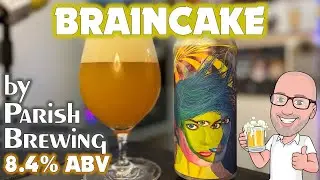 Braincake by Parish Brewing (just as good at GHOST?!)