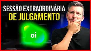 OIBR3 - Sess&atilde;o Extraordin&aacute;ria de Julgamento no CADE: Como saber da convoca&ccedil;&atilde;o? #oibr3 #oibr4 #oi
