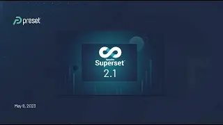 Superset 2.1.0 Meetup