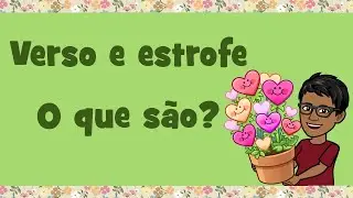 O que é verso e estrofe em um poema?
