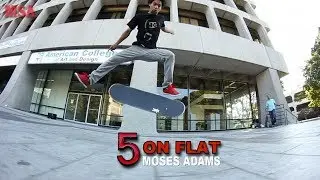 5 On Flat With Moses Adams