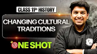 Changing Cultural Traditions Class 11 One Shot | Class 11 History Chapter 5 | DHURANDHAR 2026