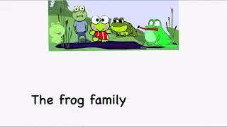 The frog family