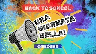 Una giornata bella - Una canzone per cominciare la giornata a scuola!