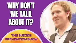 Why Don't We Talk About it? - James Neville-Taylor | TSPS #056