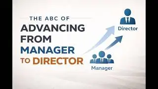 The ABCs of Advancing from Manager to Director Leadership Shift #Leadership #Career #management