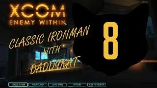 XCOM Enemy Within- #08 The Tacticool Three! [Classic Ironman II]