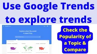 Google trends Tutorial In Hindi // Google Trends kaise use kare? // Find Keywords & Compare Topics