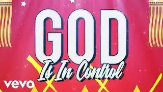Charly Black - God Is In Control (Official Lyric Video)