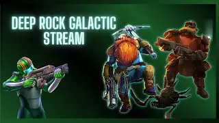 Deep Rock Galactic Stream w/Friends!