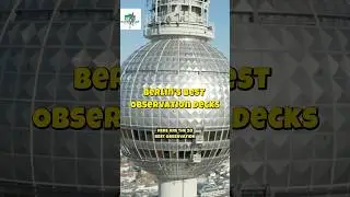 Berlin&rsquo;s Top Observation Decks (Pros & Cons)