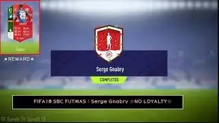 FIFA18 SBC FUTMAS : Serge Gnabry ☆NO LOYALTY☆