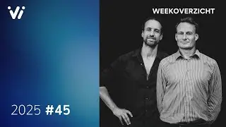 Weekoverzicht #45 2025 - Willem Engel en Jeroen Pols