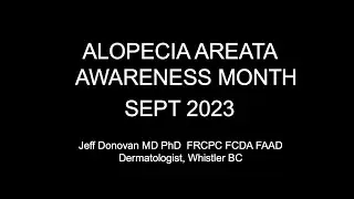 Alopecia Areata Awareness Month 2023 - Recording from Sept 6/23 Live Public Webinar #alopeciaareata