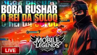 Bora Rushar na Ranked AO VIVO - Mobile Legends