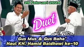 DUET SERUUU‼️ GUS MUS & GUS BAHA' di Haul KH. Hamid Baidhowi ke-10