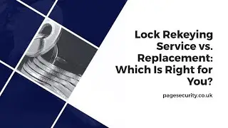 Lock Rekeying vs Replacement: Choose the Right Security