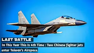 Two Chinese fighter jets enter Taiwan&rsquo;s  Airspace.