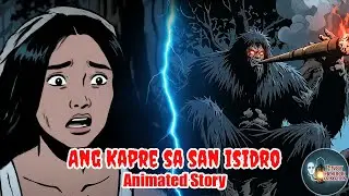 Ang Kapre Sa San Isidro | Tagalog | Animated Story