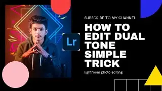 Dual Tone Editing Secrets🔥|| Creative Color Effect in Lightroom || #lightroomphotoediting
