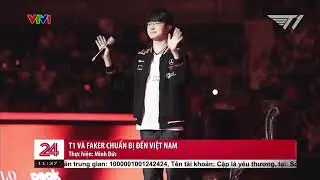[VTV1 - Chuyển động 24h 17/12/2025] T1 v&agrave; Faker chuẩn bị đến Việt Nam