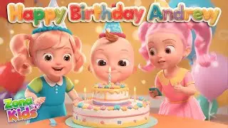 Happy Birthday Andrew 生日快乐 🥳 | Zona Kids | Birthday Party Song for Kids 생일 축하합니다 🎂✨🍰🥳🎈🎁