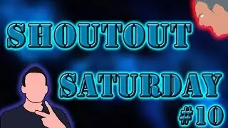 SHOUTOUT SATURDAY #10 - GAIN ACTIVE SUBSCRIBERS