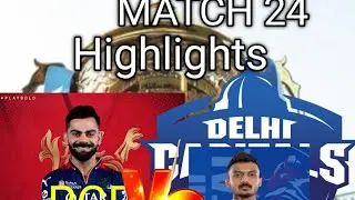RCB VS DC MATCH 24 Highlights #ipl @ipl