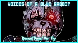 Voices of a Blue Rabbit - Revenant Bonnie/One-Eye