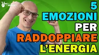 5 Emozioni per Raddoppiare l'Energia! 😃